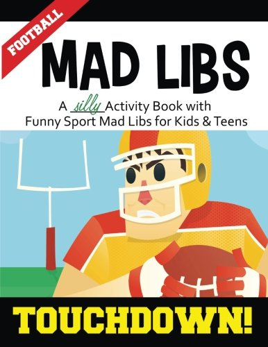 Football Mad Libs Touchdown A Silly Activity Book With Funny Sport 